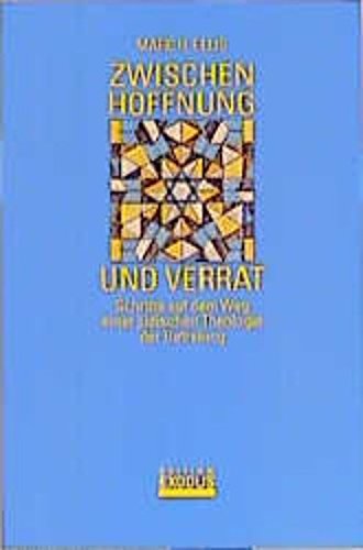Zwischen Hoffnung und Verrat: Schritte auf dem Weg einer jüdischen Theologie der Befreiung Politics & History