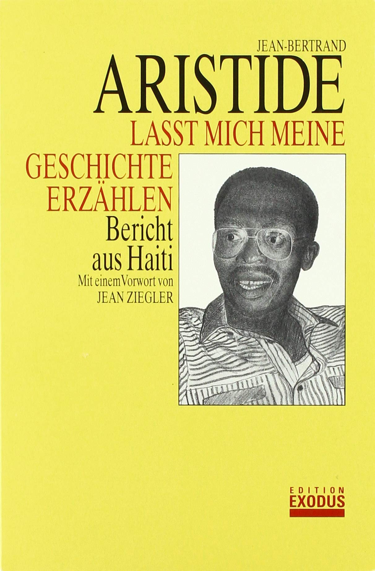 Laßt mich meine Geschichte erzählen: Bericht aus Haiti Politics & History