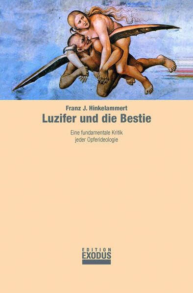 Luzifer und die Bestie: Opfermythen im christlichen Abendland Religion & Esotericism