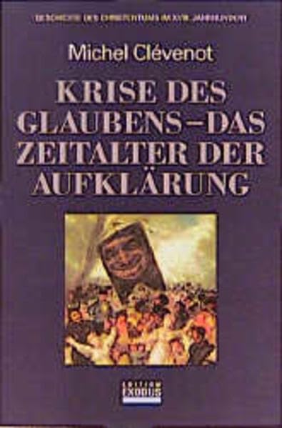 Geschichte des Christentums, 12 Bde., Krise des Glaubens, das Zeitalter der Aufklärung - Clévenot, Michel book