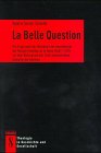 La Belle Question: Die Frage nach der Gleichheit der Geschlechter bei Francois Poullain de la Barre (1647-1723) vor dem Hintergrund der ... 'Querelle des Femmes'. Diss. Philosophy
