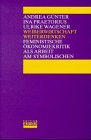 Weiberwirtschaft weiterdenken. Feministische Ökonomiekritik als Arbeit am Symbolischen Politics & History