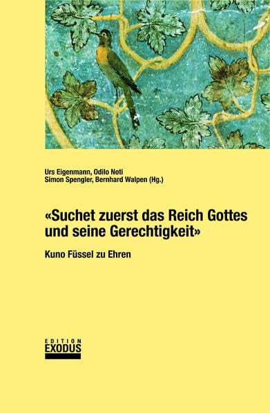 Suchet zuerst das Reich Gottes und seine Gerechtigkeit: Kuno Füssel zu Ehren ... book