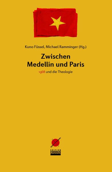 Zwischen Medellín und Paris: 1968 und die Theologie Religion & Esotericism