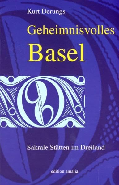 Geheimnisvolles Basel: Sakrale Stätten im Dreiland Law