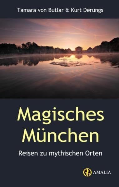 Magisches München: Reisen zu mythischen Orten Leisure, Home & Garden