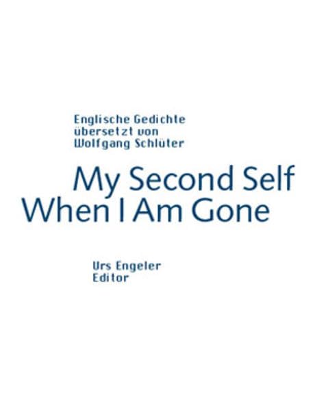 My Second Self When I Am Gone: Englische Gedichte Contemporary literature
