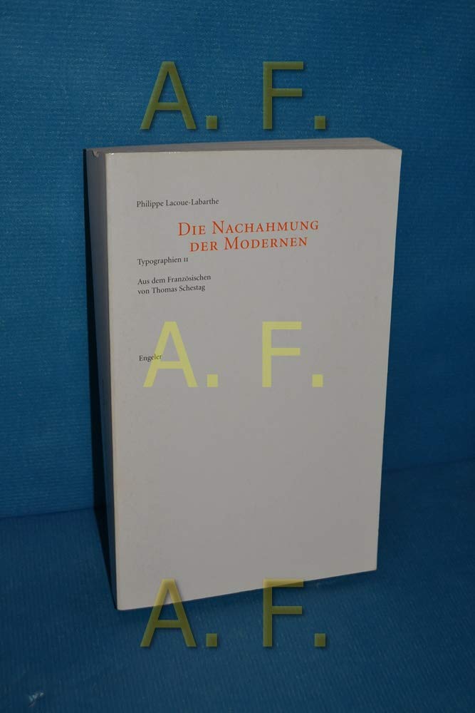 Die Nachahmung der Modernen: Typographien II Philosophy
