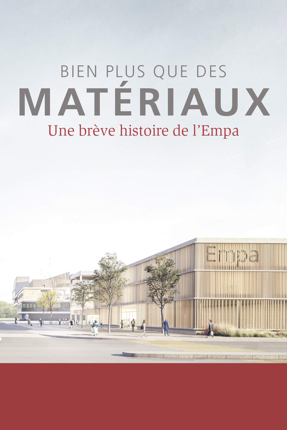 Bien plus que des matériaux: Une brève histoire de l’Empa - Dietschi, Irène book