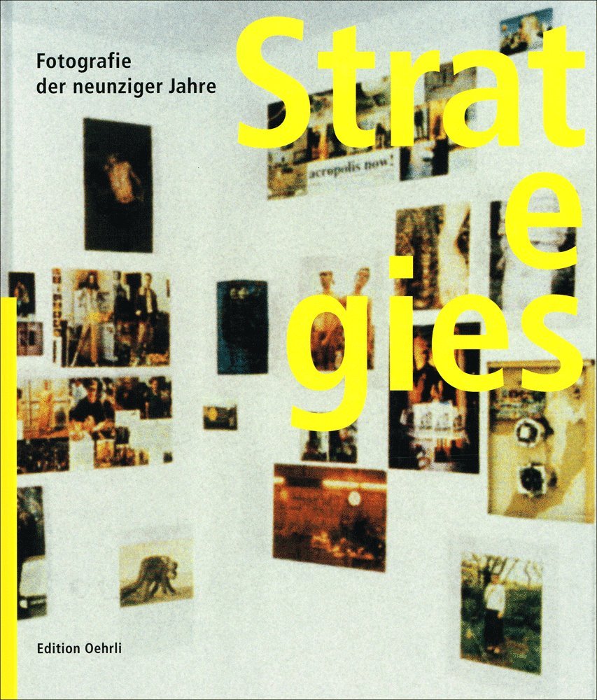 Strategies. Fotografie der neunziger Jahre: Fotografie der neunziger Jahre. Sammlung Sandretto Re Rebaudengo, Turin. Katalogbuch zur Ausstellung in ... im Museion, Museum für Moderne Kunst, Bozen Film, Art & Culture