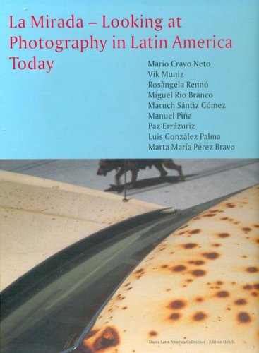 LA Mirada: Looking at Photography in Latin America Today book