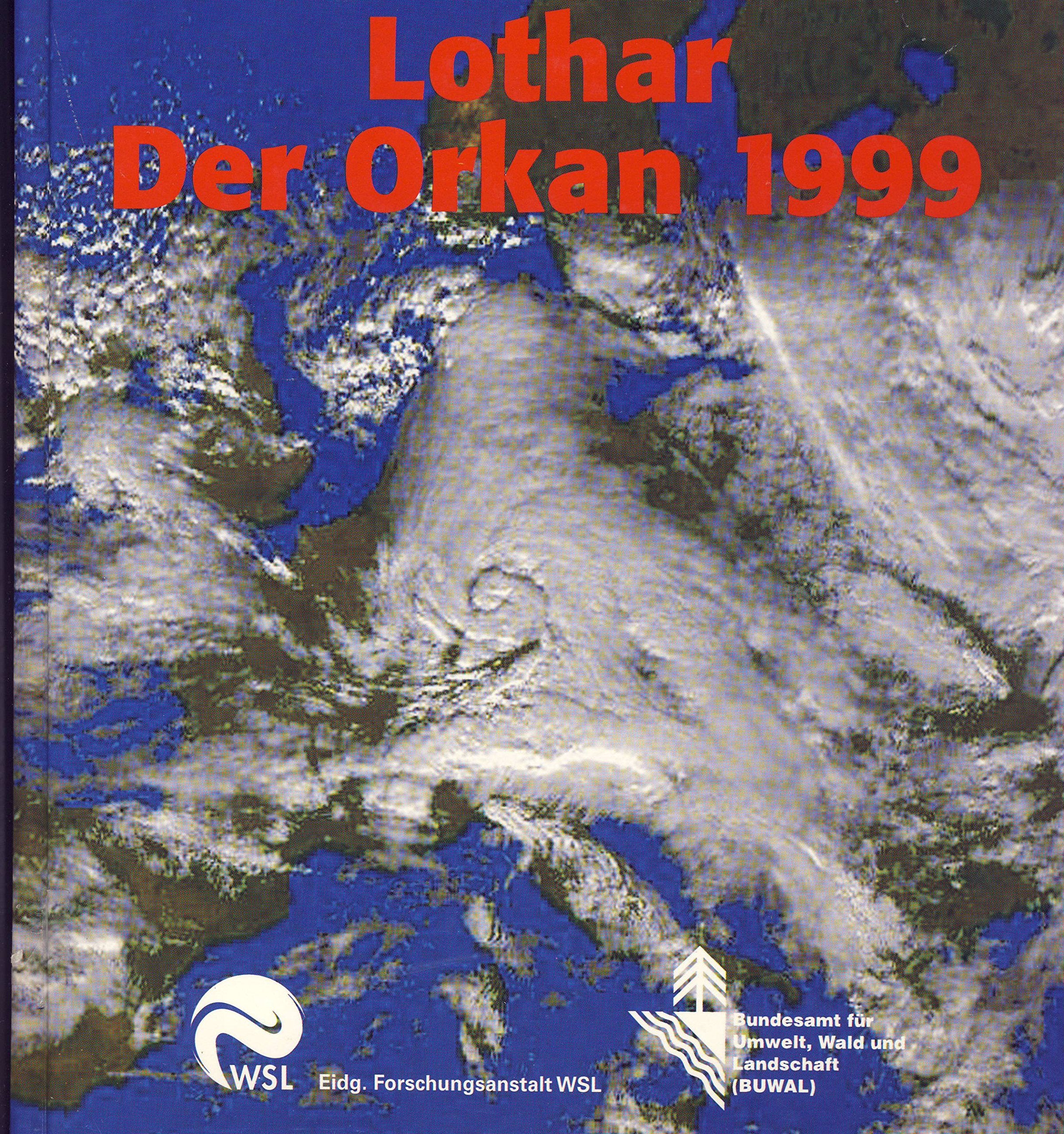 Lothar: Der Orkan 1999. Ereignisanalyse Leisure, Home & Garden