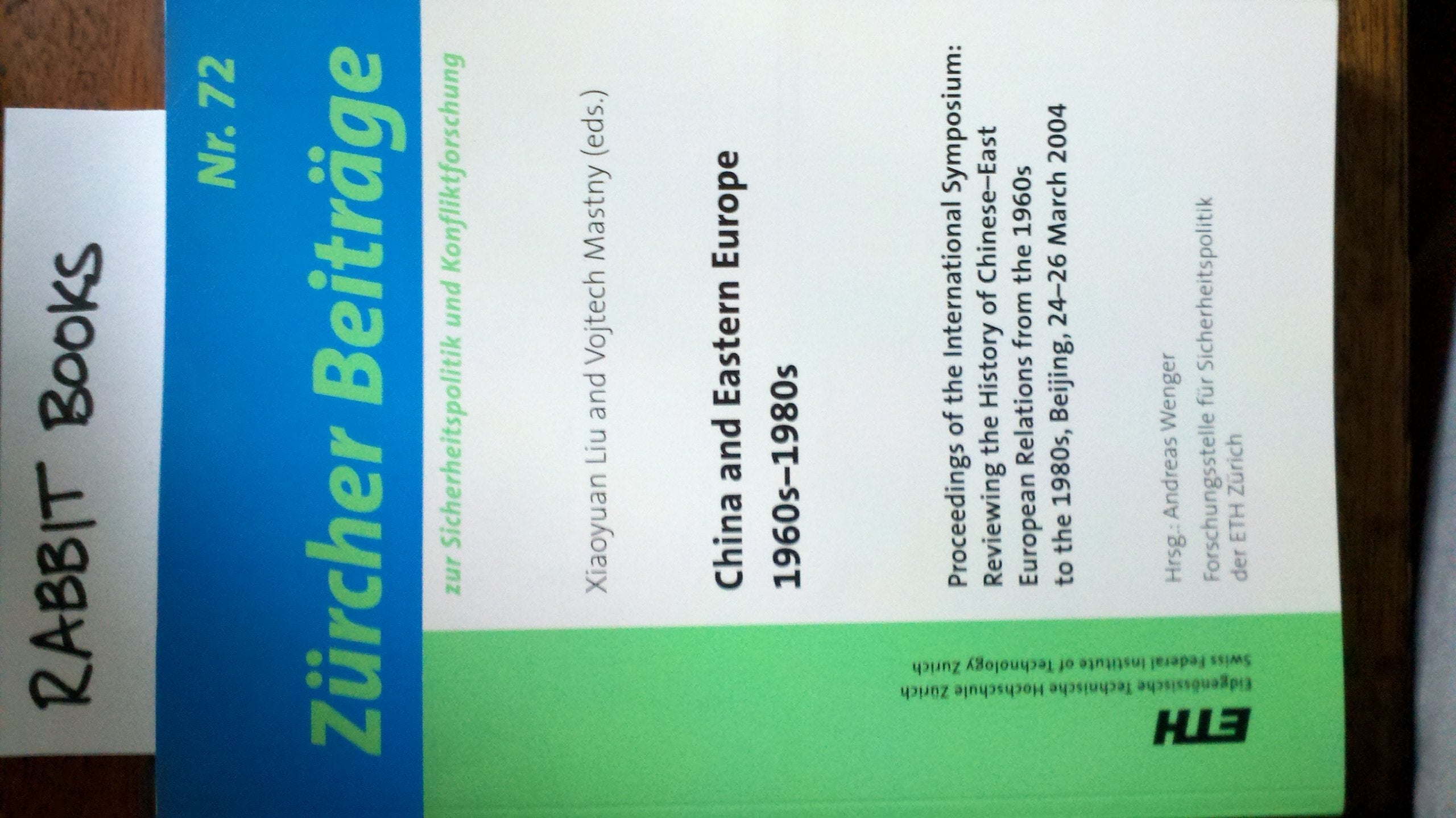 China and Eastern Europe 1960s-1980s: Proceedings of the International Symposium: Reviewing the History of Chinese-East European Relations from the 1960s to the 1980s, Beijing, 24-26 March 2004 Law