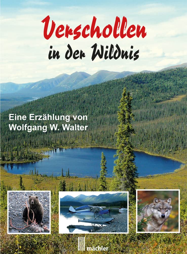 Verschollen in der Wildnis: Erzählung Essays & Short Stories