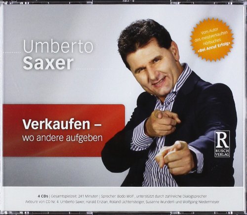 Saxer, U: Verkaufen, wo andere aufgeben/4 CDs cd