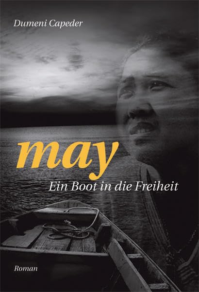 May - Ein Boot in die Freiheit: Tatsachenroman Historical Fiction