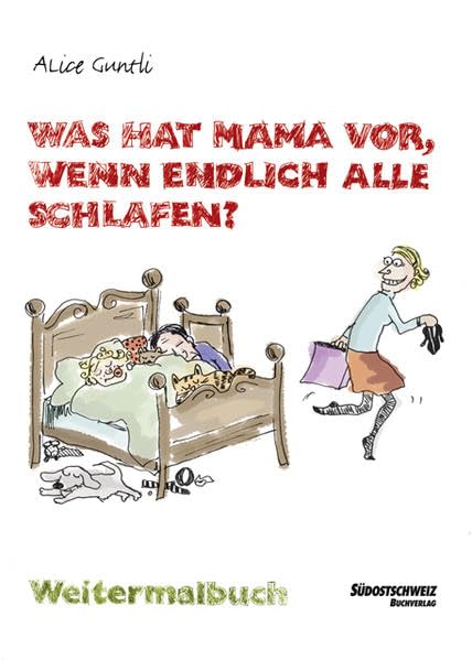 Was hat Mama vor, wenn endlich alle schlafen?: Ein Weitermalbuch für Kinder ab 8 Jahren book
