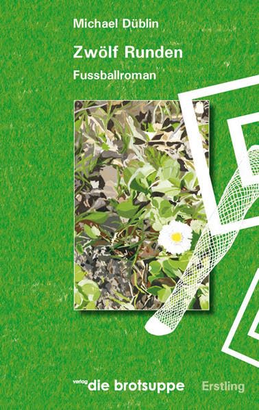 Zwölf Runden: Fussballroman Contemporary literature