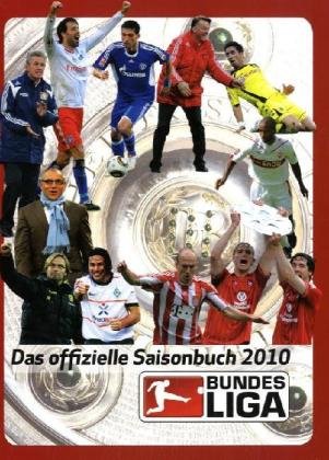 Bundesliga - Saisonbuch 2010: Das offizielle Saisonbuch der Fußball-Bundesliga Leisure & Fun