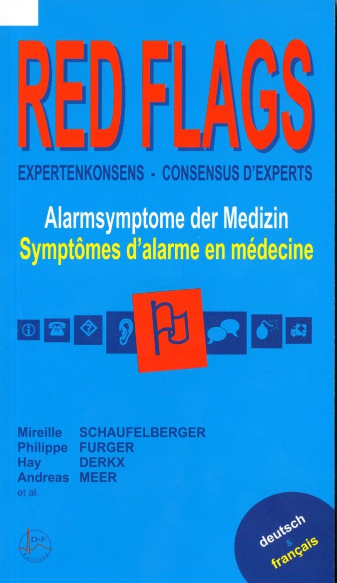 Red flags - Expertenkonsens - Consensus d'experts - Alarmsymptome der Medizin - Symptômes d'alarme en médecine- deutsch & français Books