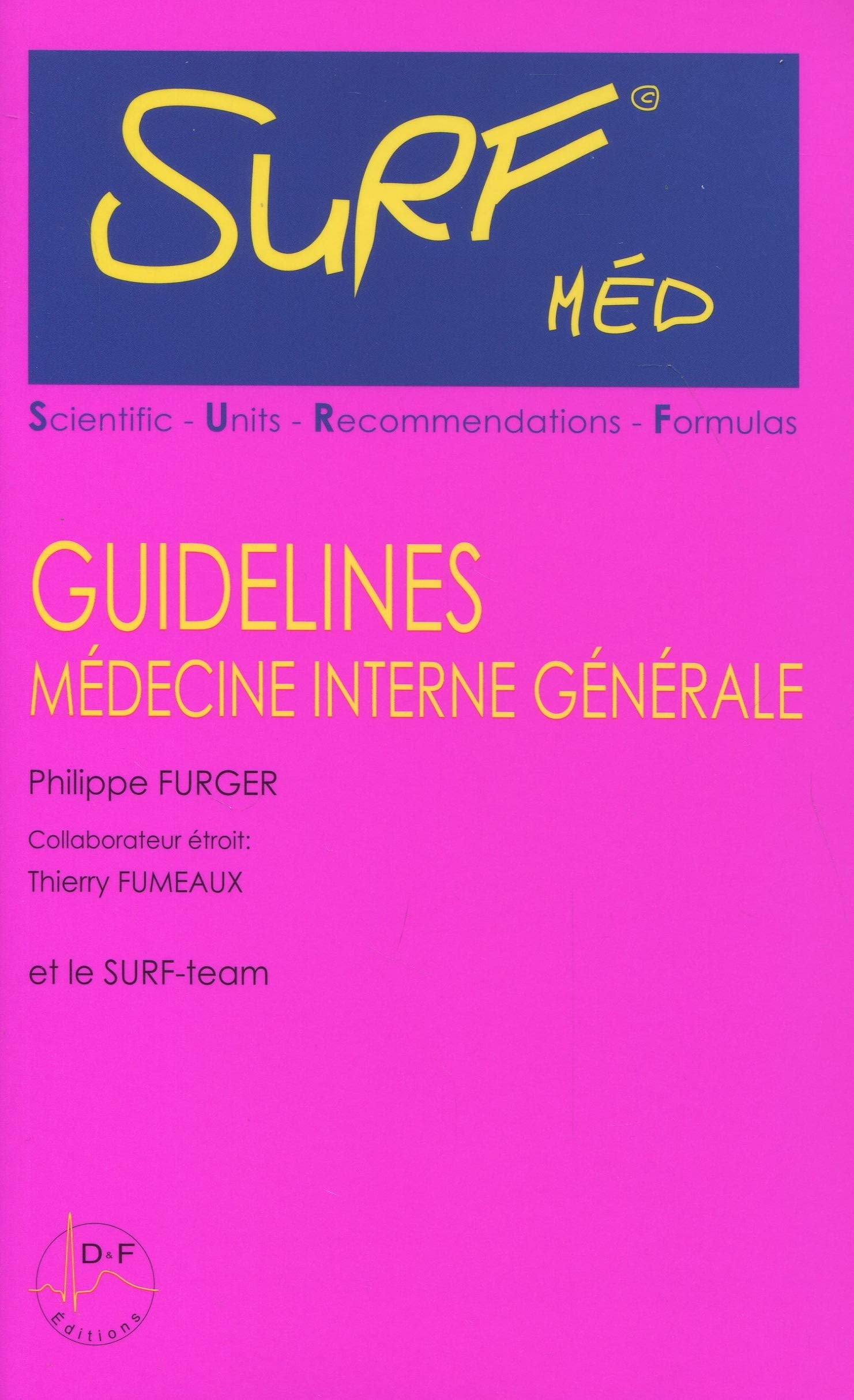 SURF-MED Guidelines médecine interne générale: GUIDELINES MEDECINE INTERNE GENERALE Medicine