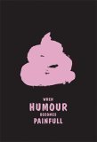 Product Image: When Humour Becomes Painful