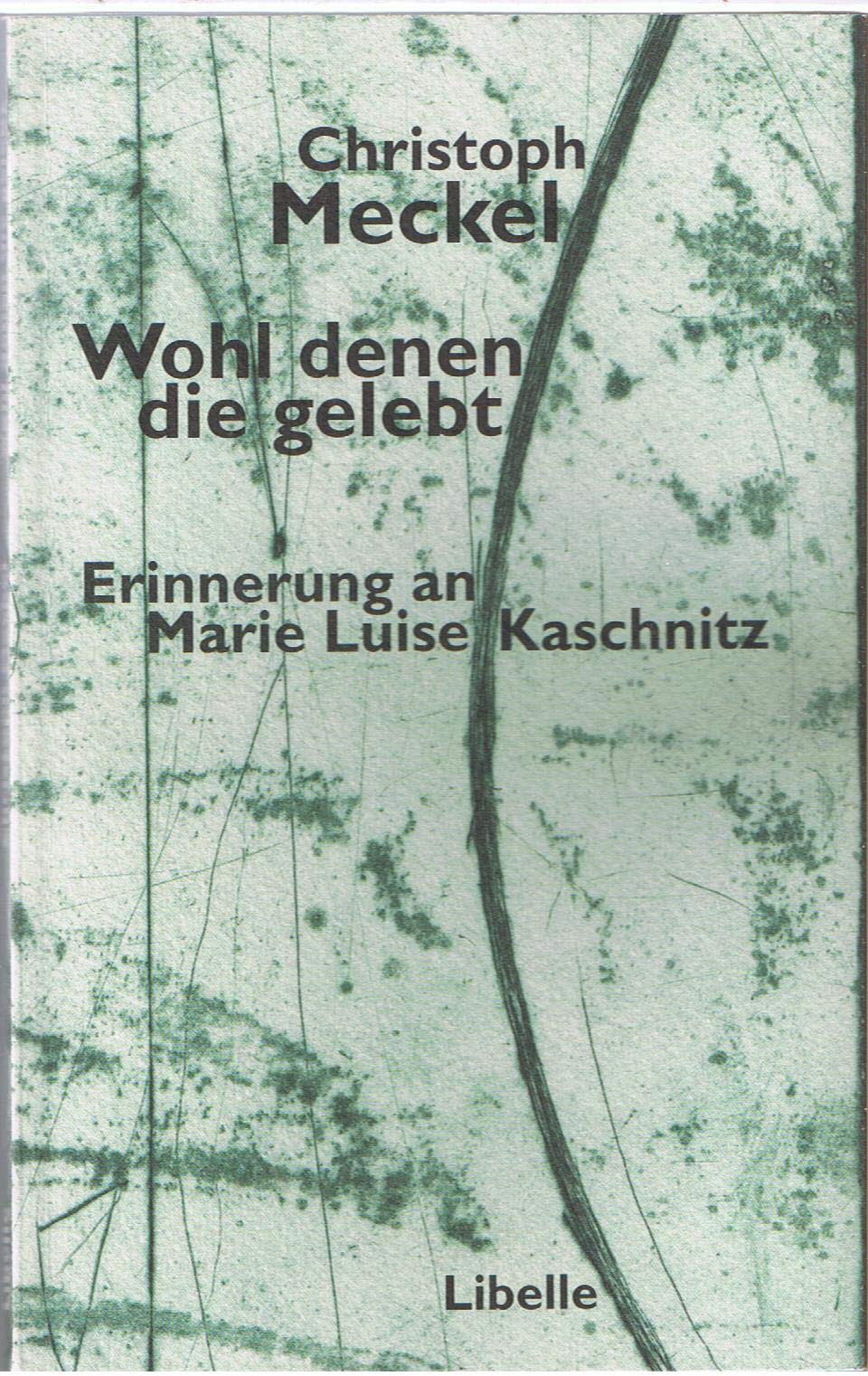 Wohl denen die gelebt: Erinnerung an Marie Luise Kaschnitz Personalities