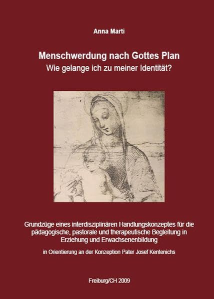 Menschwerdung nach Gottes Plan: Wie gelange ich zu meiner Identität Religion & Esotericism