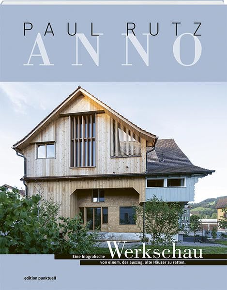 ANNO: Eine biografische Werkschau von einem, der auszog, alte Häuser zu retten Memories