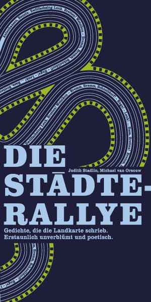 Die Städte-Rallye. Minimal-Geschichten, die die Landkarte schrieb.Erstaunlich unverblümt und poetisch. Contemporary literature Books
