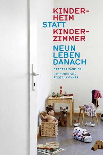 Kinderheim statt Kinderzimmer: Neun Leben danach Books