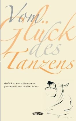 Vom Glück des Tanzens: Gedichte und Aphorismen Contemporary literature