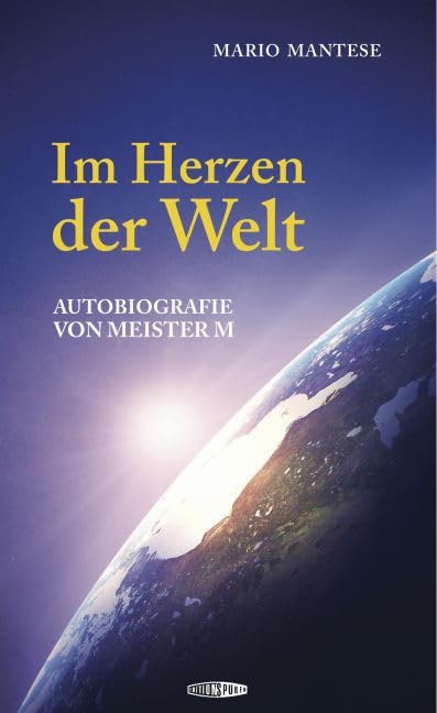 Im Herzen der Welt: Autobiografie von Meister M Religion & Esotericism