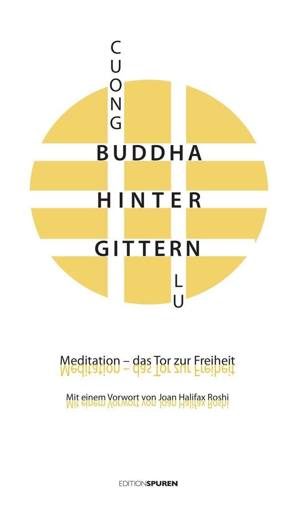 Buddha hinter Gittern: Meditation – das Tor zur Freiheit Religion & Esotericism