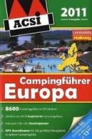 ACSI Campingführer Europa 2011: mit DVD: 8600 Campingplätze in 29 Ländern. Jährlich von ACSI inspizierte Campingplätze. GPS-Koordinaten für die perfekte Navigation zu jedem Campingplatz Maps & Plans