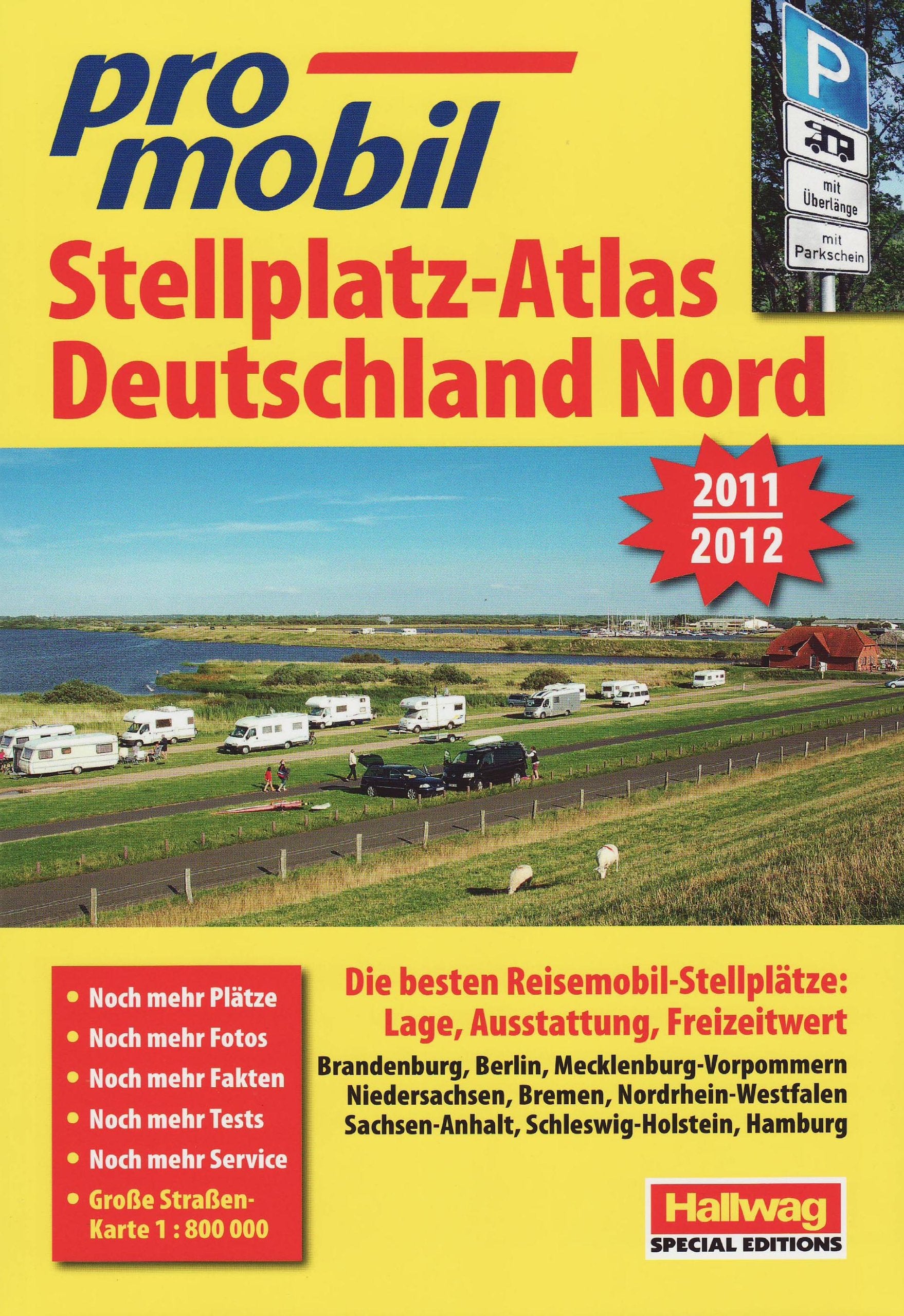 Deutschland Nord Stellplatzatlas 2011/2012: Die besten Reisemobil-Stellplätze: Lage ,Ausstattung, Freizeitwert Maps & Plans