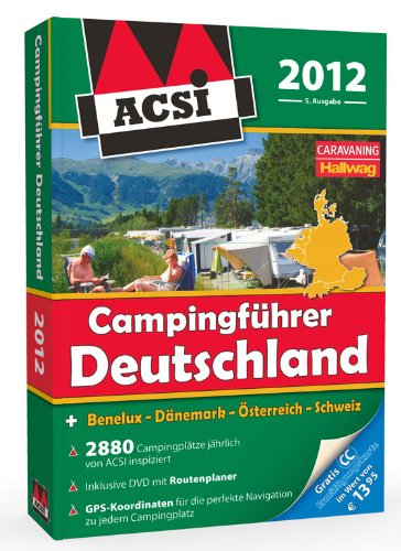ACSI Campingführer Deutschland 2012: mit DVD: + Benelux, Dänemark, Österreich, Schweiz Maps & Plans