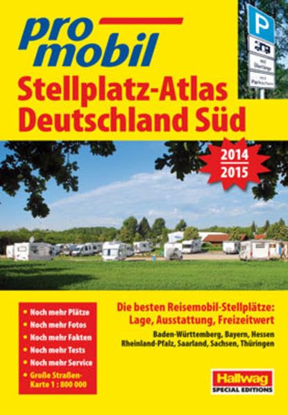 Deutschland Süd: Stellplatz-Atlas 2014-2015: Die besten Reisemobil-Stellplätze: Lage, Ausstattung, Freizeitwert. Baden-Württemberg, Bayern, Hessen, ... Sachsen, Thüringen (Hallwag Promobil) Leisure, Home & Garden