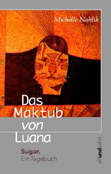 Das Maktub von Luana: Sugar. Ein Tagebuch Politics & History