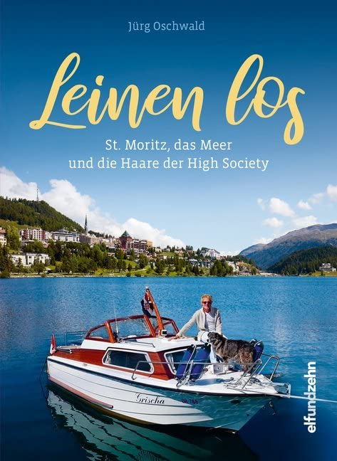 Leinen los: St. Moritz, das Meer und die Haare der High Society Personalities