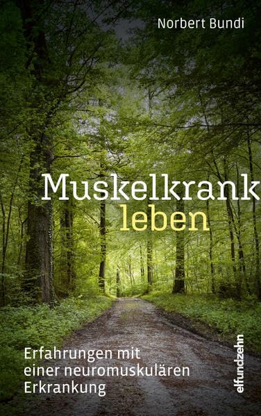 Muskelkrank leben: Erfahrungen mit einer neuromuskulären Erkrankung Medicine