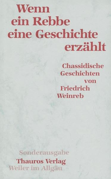 Wenn ein Rebbe eine Geschichte erzählt: Chassidische Geschichten Philosophy