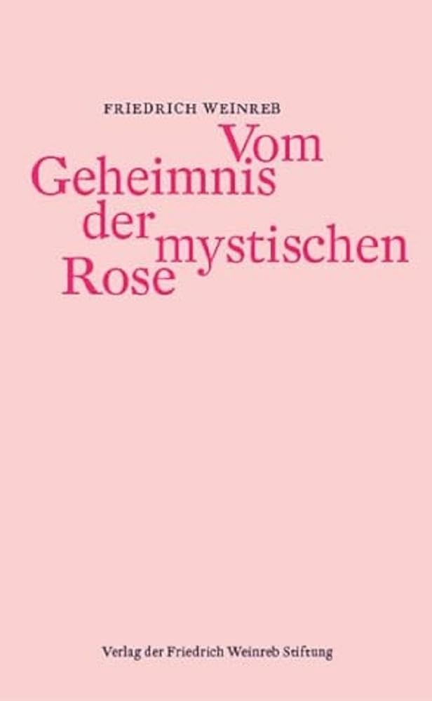 Vom Geheimnis der mystischen Rose Philosophy