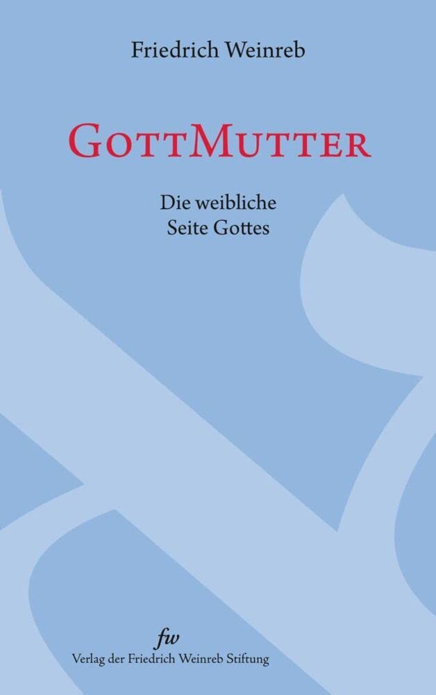 GottMutter: Die weibliche Seite Gottes Philosophy