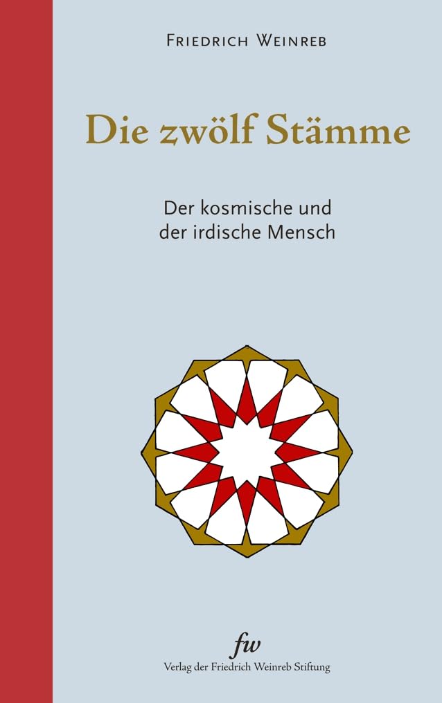 Die zwölf Stämme: Der kosmische und der irdische Mensch Philosophy