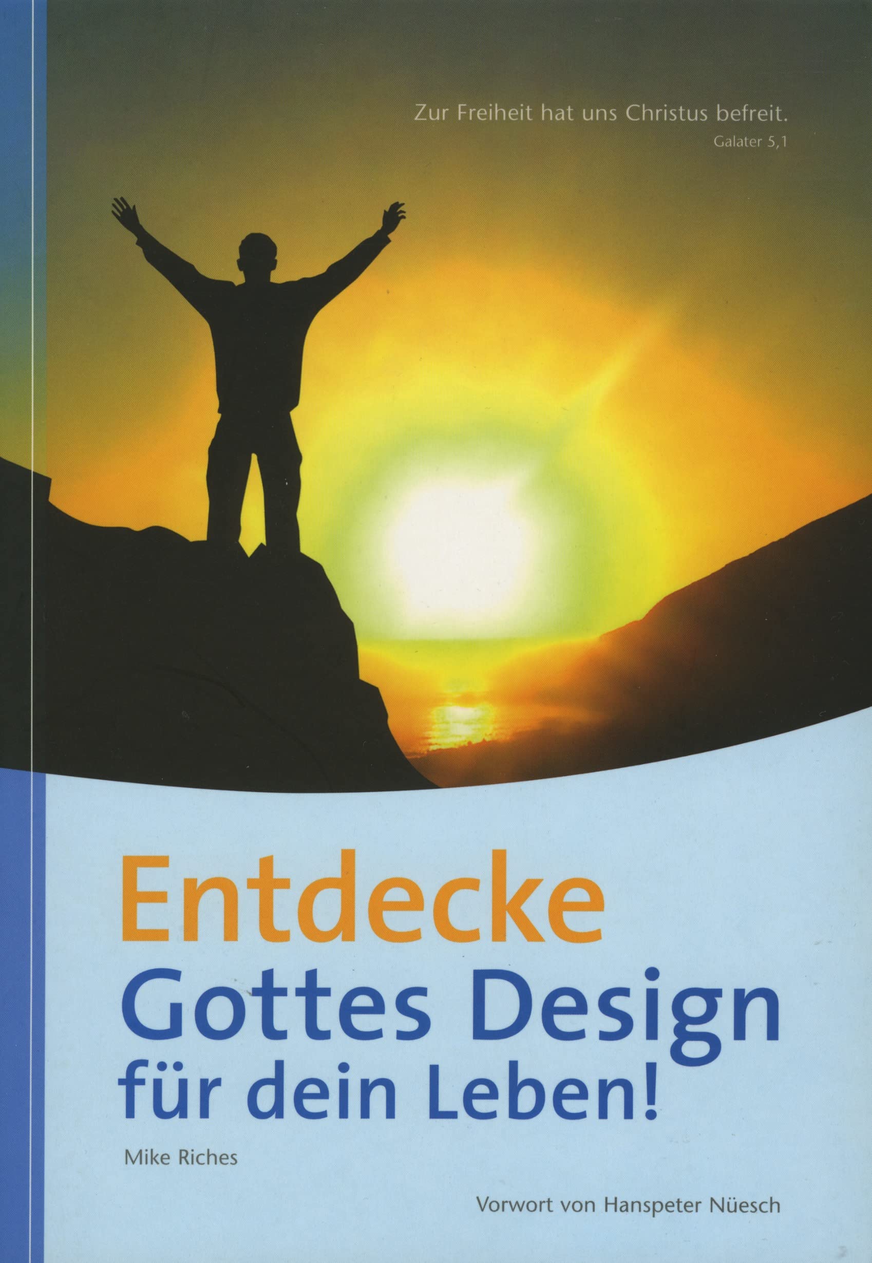 Entdecke Gottes Design für dein Leben! Religion & Esotericism