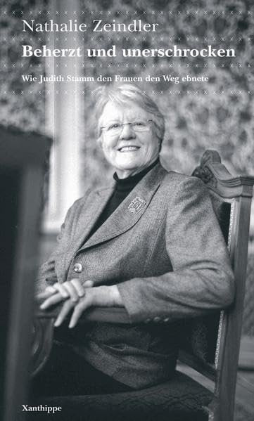 Beherzt und unerschrocken: Wie Judith Stamm den Frauen den Weg ebnete Law