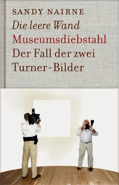 Die leere Wand - Museumsdiebstahl: Der Fall der zwei Turner-Bilder (KapitaleBibliothek) Film, Art & Culture