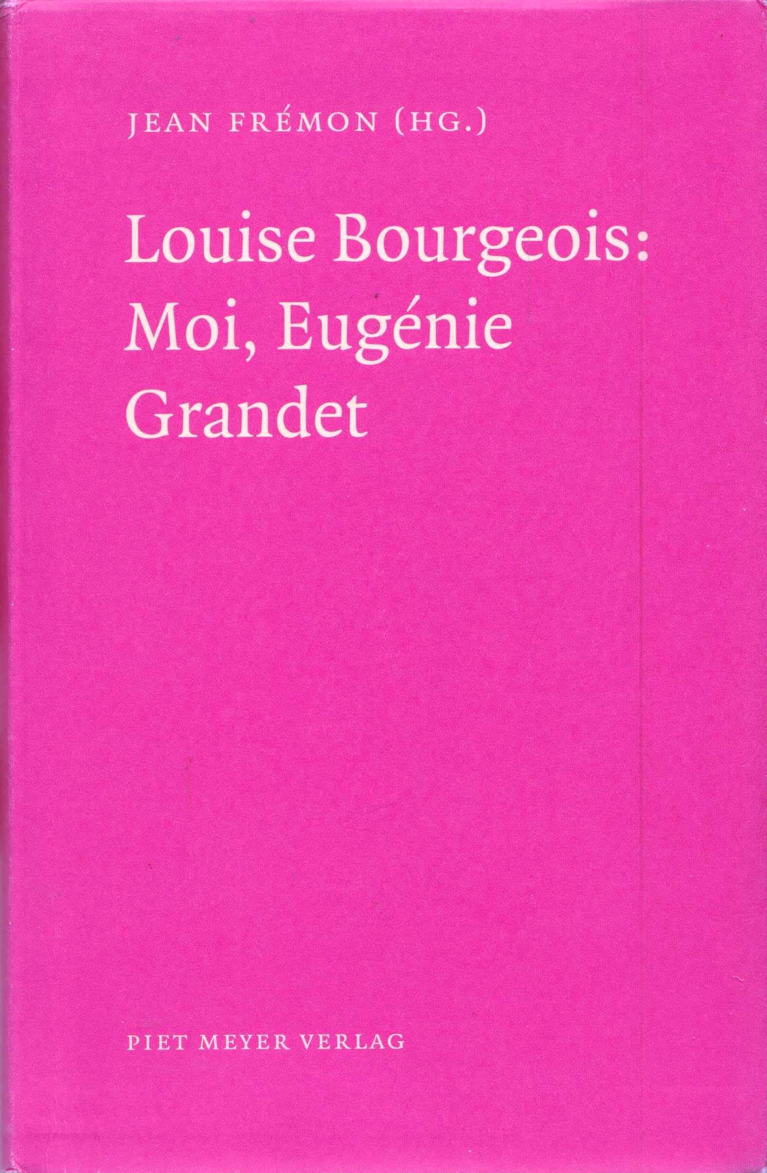 Louise Bourgeois: Moi, Eugénie Grandet Contemporary literature