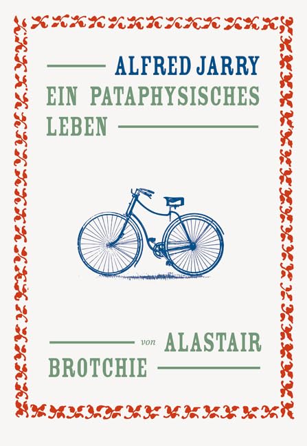 Alfred Jarry: Ein pataphysisches Leben (KapitaleBibliothek) Philosophy